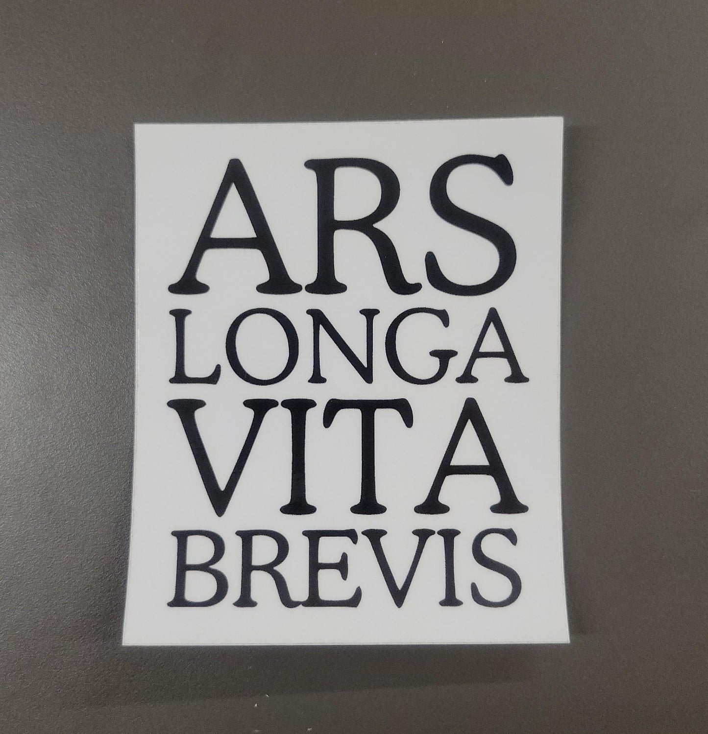 Sticker with the phrase Ars Longa Vita Brevis (Art is long, Life is short)