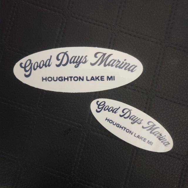 Oval vinyl die-cut stickers by InkBird Print Studio, white with blue Good Days Marina HOUGHTON LAKE MI, feature 2 different sizes. Printed for Good Days Marina