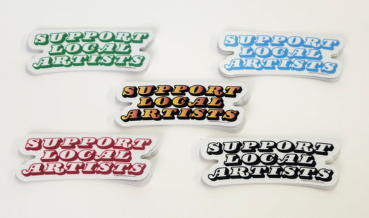 Vinyl Support Local Artists decals, adhesive-backed, bold text, 5 color sets: green, blue, yellow-black, red, black-white.